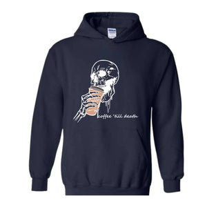 Coffee Till Death Hoodie, Skeleton Hoodie, Coffee Addict Sweater, Skeleton Drinking Coffee Hoodie