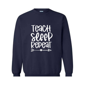 Teach Sleep Repeat Sweatshirt, Funny Teacher Sweatshirt, Teacher Sweatshirt, Teacher Gift, Teacher Appreciation, Back To School Sweatshirt