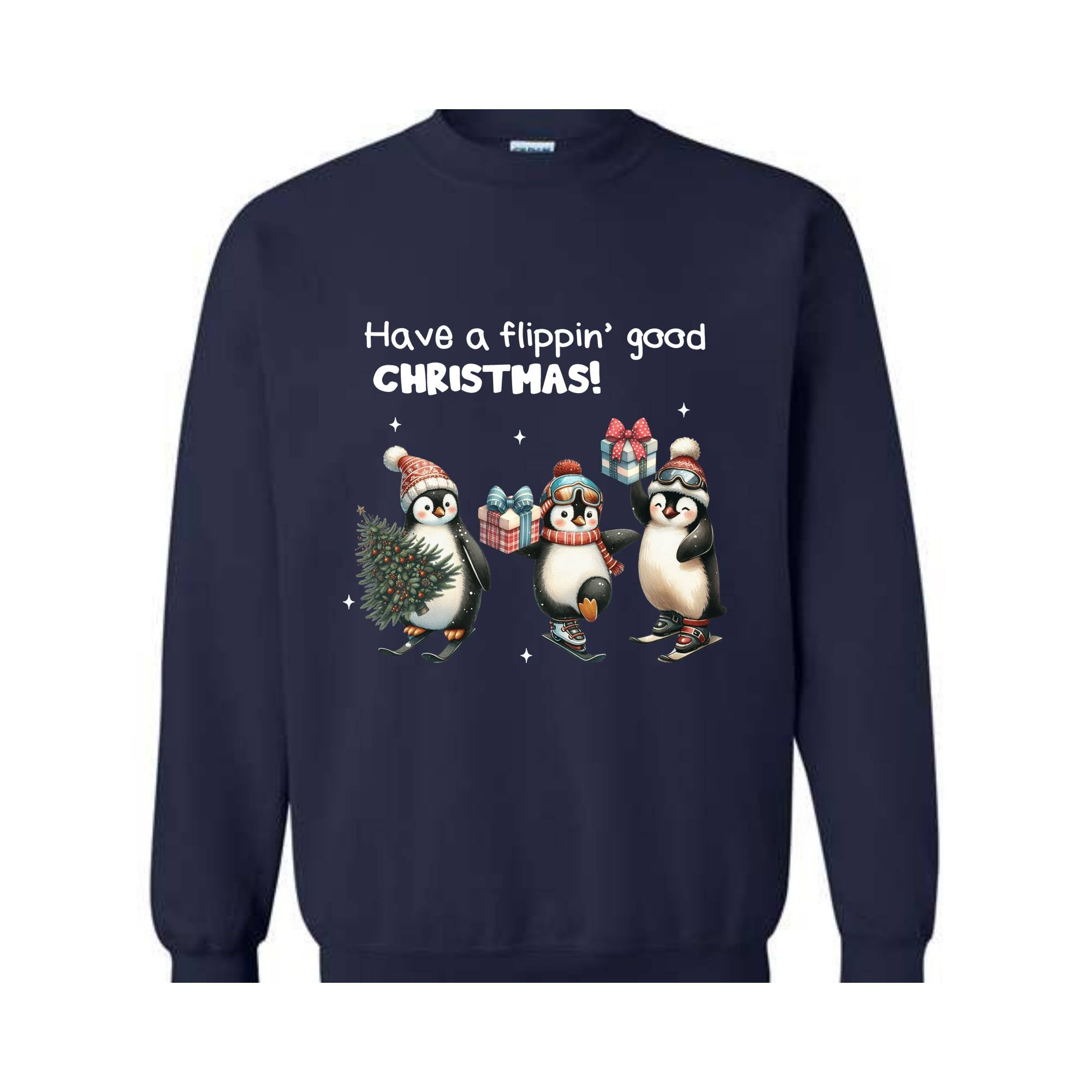 Have a Flippin' Good Christmas Penguins Sweatshirt, Cute Penguin Christmas Sweater