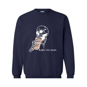 Coffee Till Death Sweatshirt, Skeleton Sweatshirt, Coffee Addict Sweater, Skeleton Drinking Coffee Hoodie