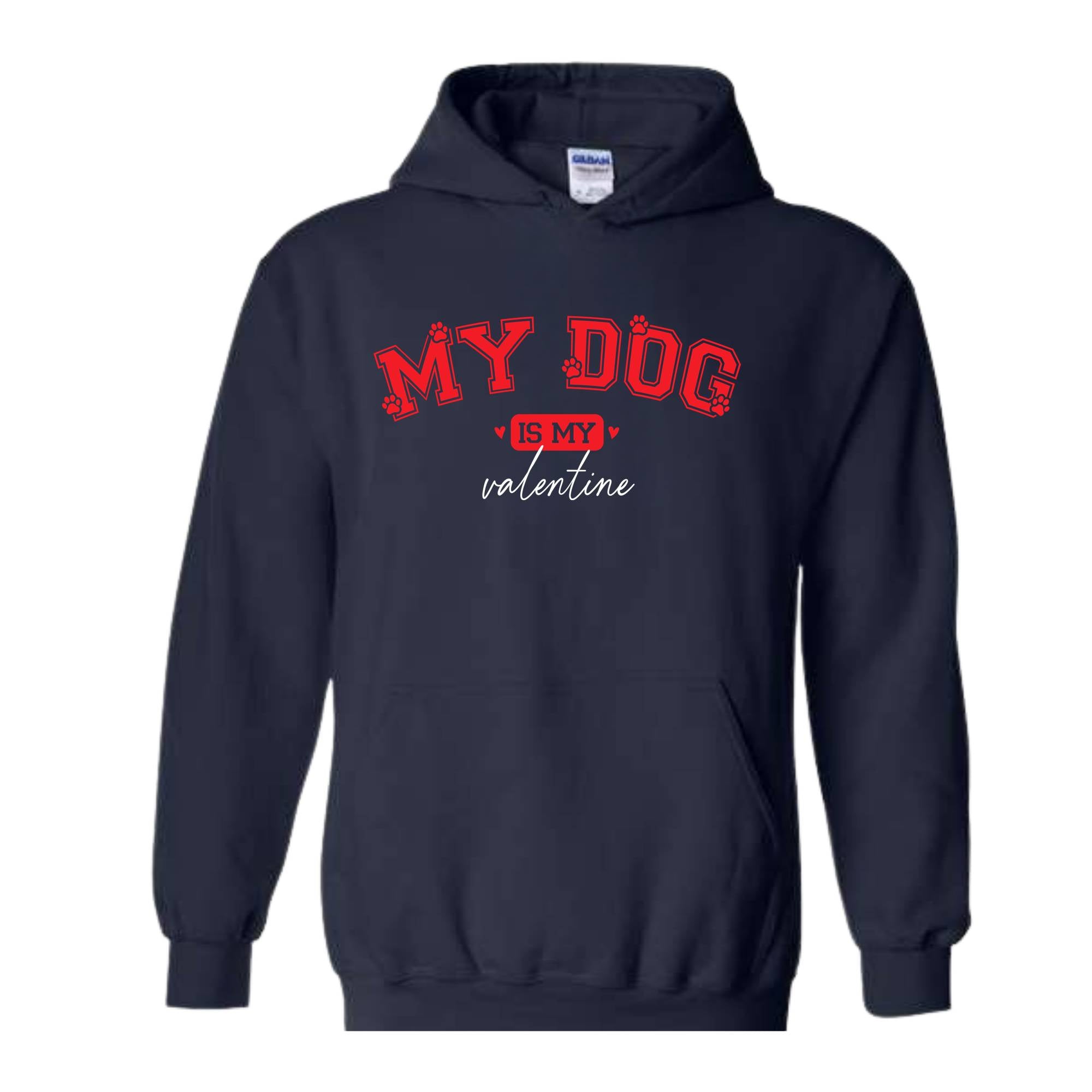 My Dog Is My Valentine Sweatshirt, Dog Valentine Hoodie, Dog Lover Hoodie, Funny Valentine's Hoodie, Valentine's Day Hoodie, Dog Mom Hoodie