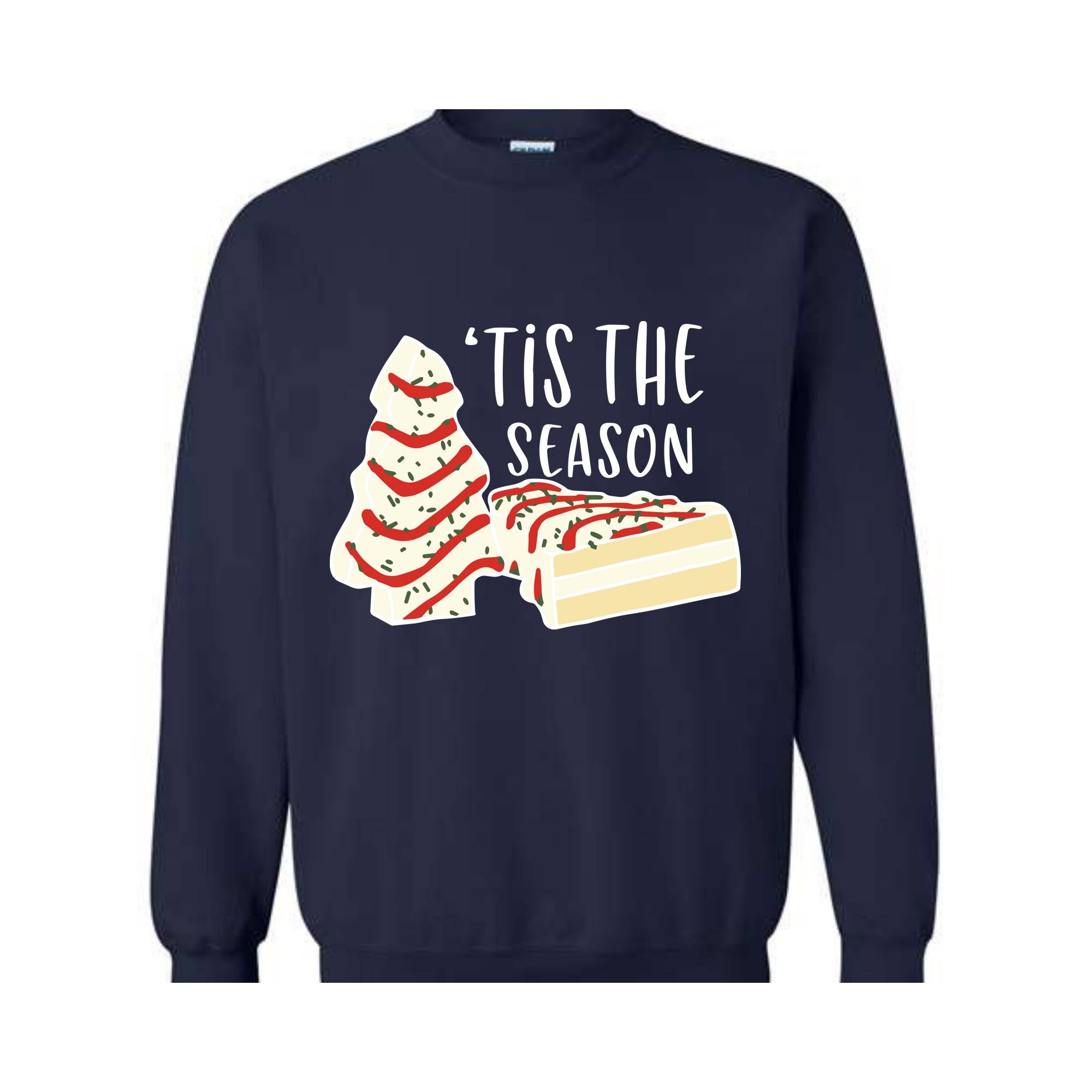 'Tis The Season Sweatshirt, Christmas Season Hoodie, Christmas Sweatshirt, Christmas Cake Sweater, Funny Christmas Gifts