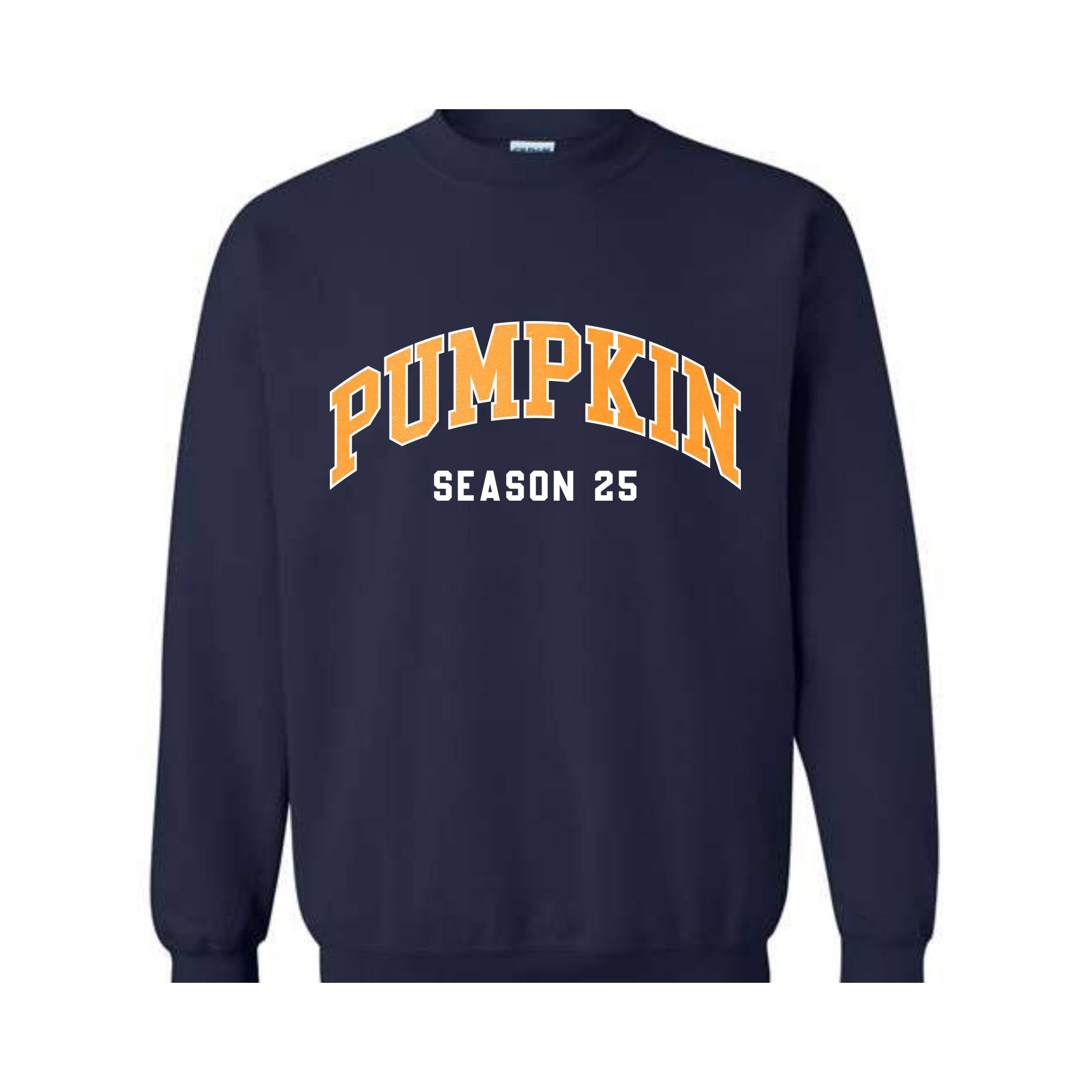 Pumpkin Season 25 Sweatshirt, Cute Fall Sweatshirt, Fall Gifts, Autumn Sweatshirt, Thanksgiving Gift, Halloween Sweatshirts For Women