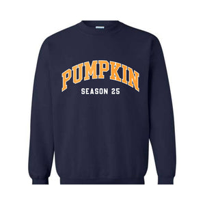 Pumpkin Season 25 Sweatshirt, Cute Fall Sweatshirt, Fall Gifts, Autumn Sweatshirt, Thanksgiving Gift, Halloween Sweatshirts For Women