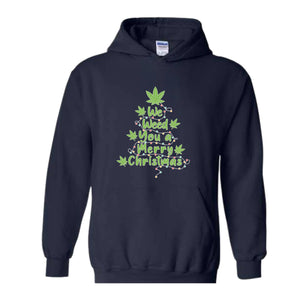 We Weed You A Merry Christmas Sweatshirt, Christmas Tree Sweatshirt, Christmas Sweatshirt, Christmas Gifts, Merry Weedmas