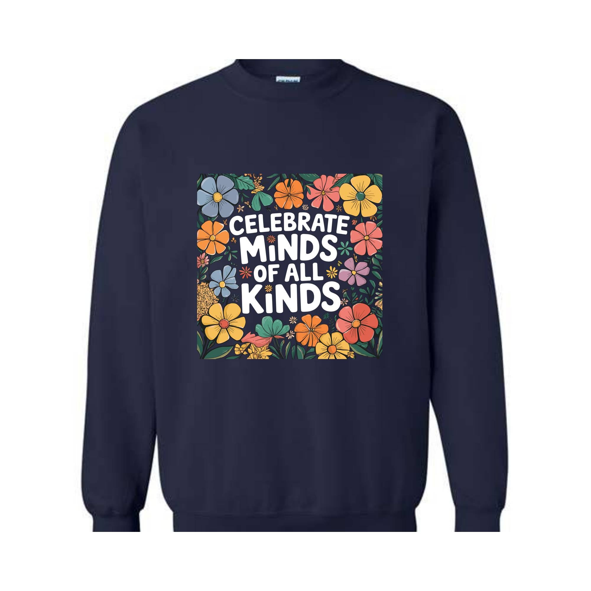 Celebrate Minds of All Kinds Sweatshirt, Autism Awareness Hoodie, Neurodiversity Hoodie, Sped Teacher Hoodie, Special Education Hoodie