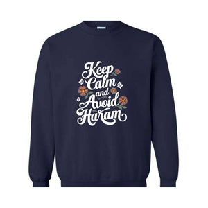 Keep Calm And Avoid Haram Sweat, Floral Ramadan Sweatshirt, Islamic Vibes Sweatshirt