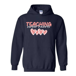 Teaching Sweethearts Valentines Sweatshirt, Teacher Life Sweatshirt, Valentines Day Sweatshirt, Valentines Day Gifts