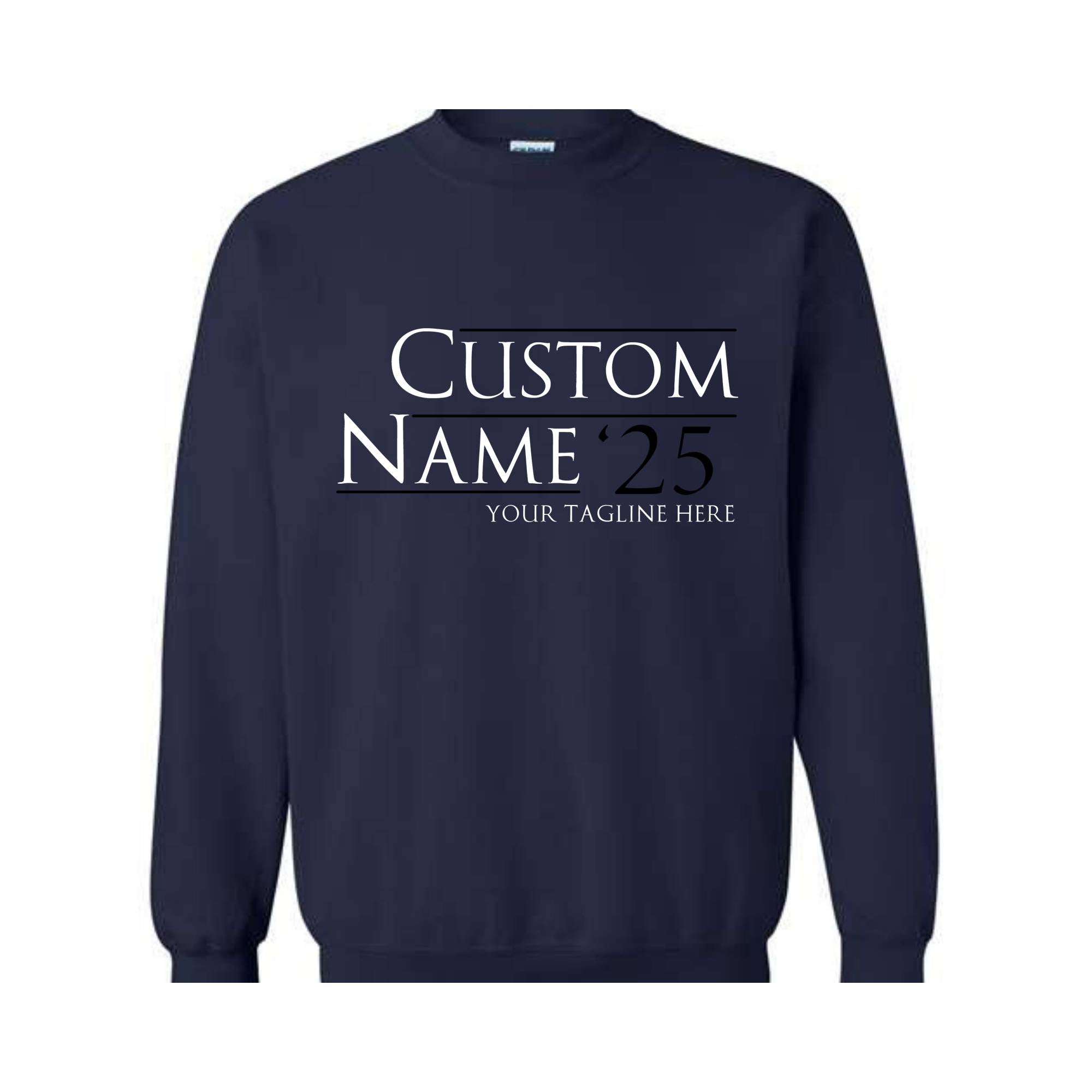 Custom 2025 Sweater, Personalized Election Hoodie, Campaign Sweatshirt, Bachelor Gift, Bridesmaid Sweater, Custom Election Sweater.