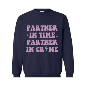 Partners In Crime Sweatshirt, Womens Funny Sweatshirt, Matching With Bestie Sweater