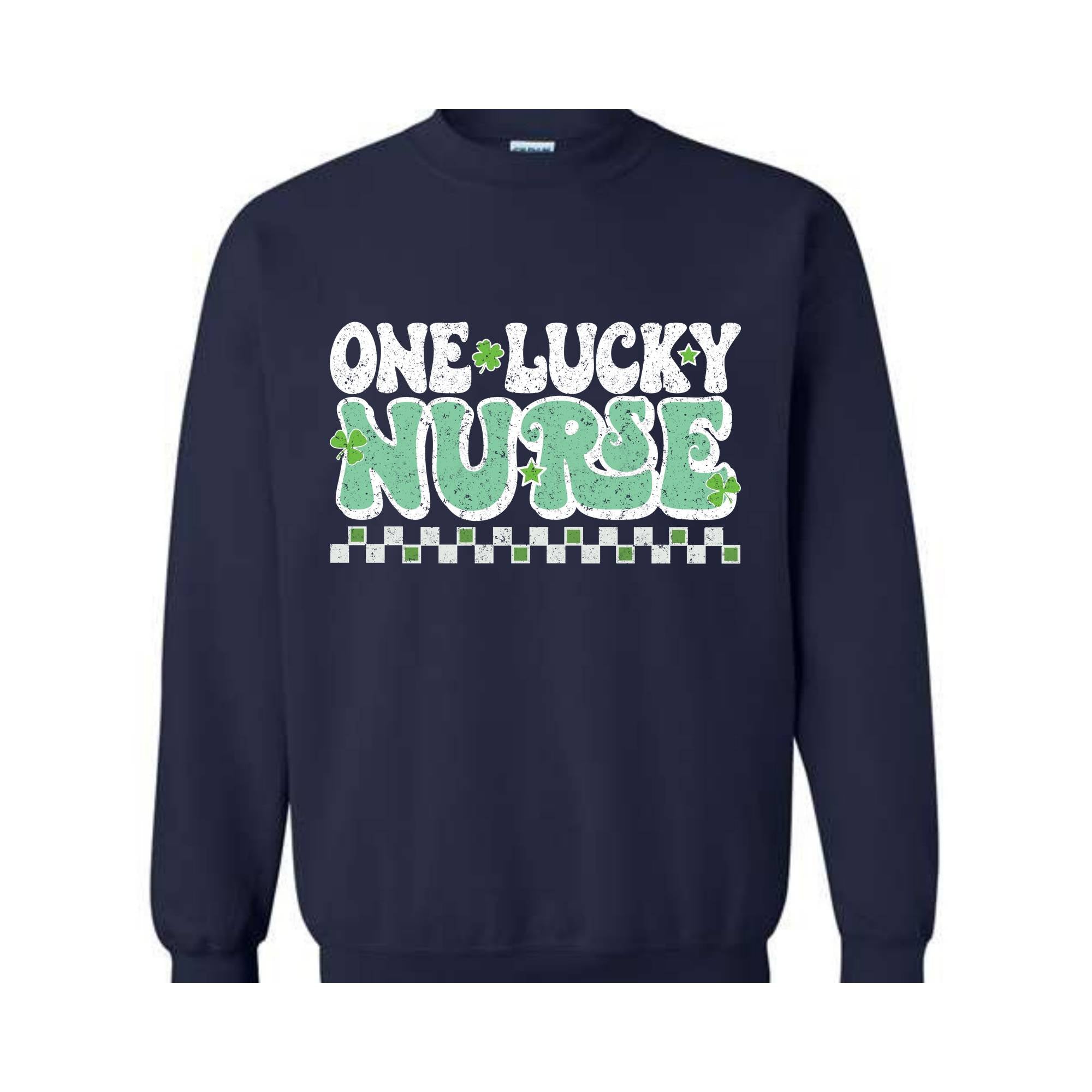 One Lucky Nurse Sweatshirt, Lucky Sweatshirt, Irish Day Sweatshirt, Nurse Sweatshirt, Shamrock Sweatshirt, Nurse St Patrick Gift