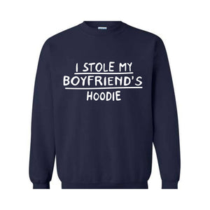 I Stole My Boyfriend's Hoodie, Sarcastic Hoodie, Gift For Girlfriend, Gift Hoodie, Girlfriend Hoodie, Couple Matching Hoodie