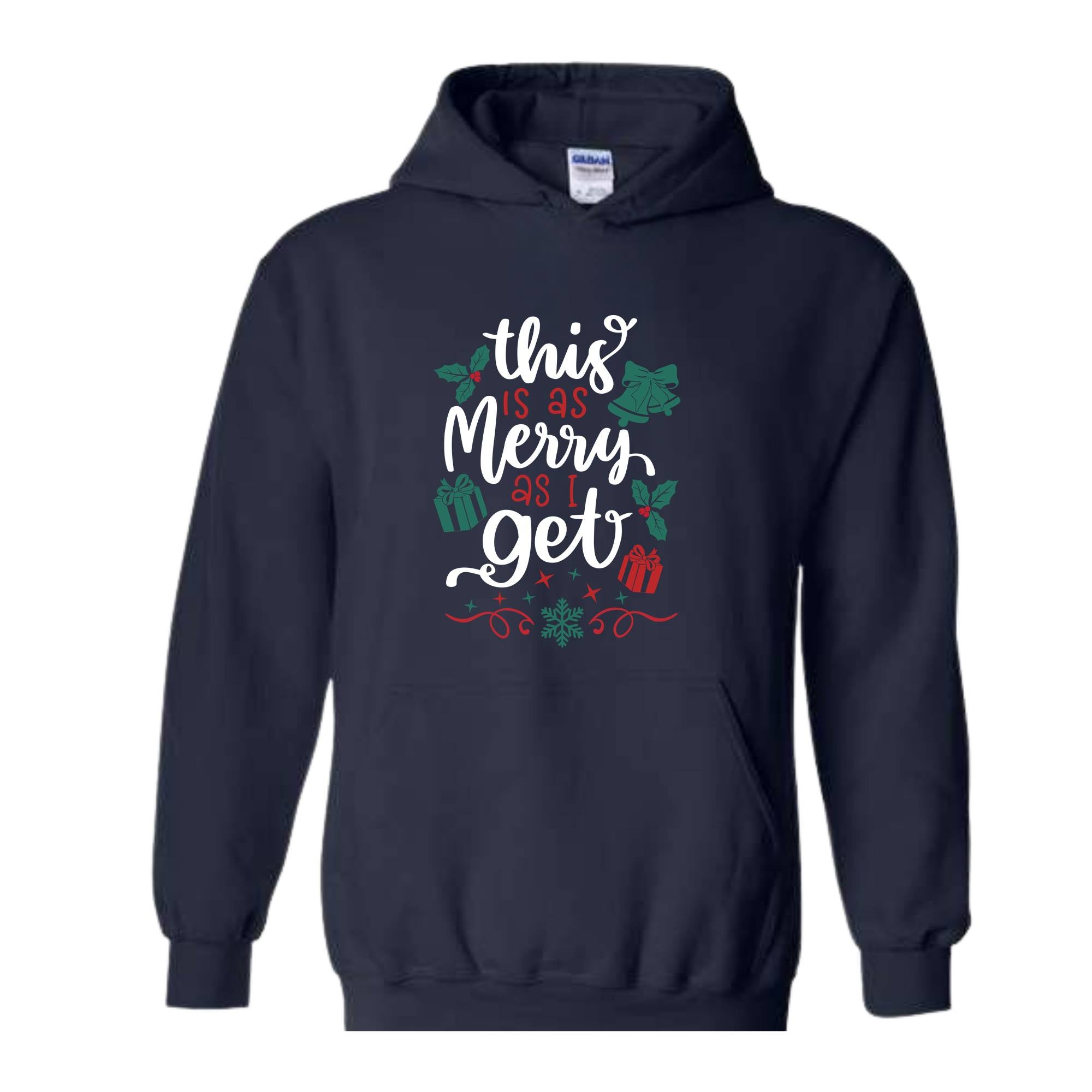 This Is As Merry As I Get Sweatshirt, Christmas Sweatshirt, Santa Claus Sweatshirt, Christmas Gifts, Merry Christmas Sweatshirt