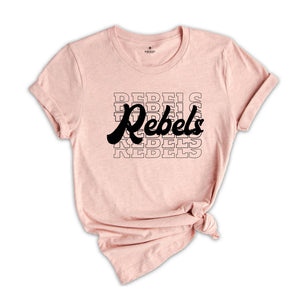 Team Mascot Shirt, Rebels Team Shirt, Rebels Team Spirit Shirt, Rebels Fan Shirt, Rebels School Shirt, Rebels School Spirit