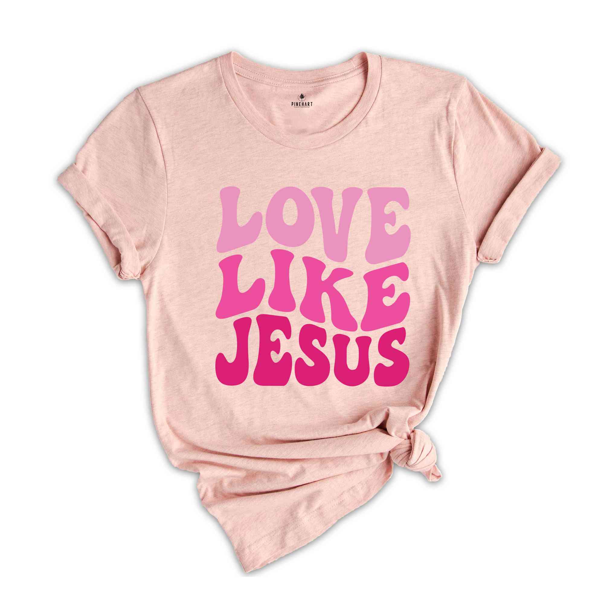 Love like Jesus T-Shirt, Faith Shirt, Christian Shirt, Jesus Shirts, Religious Shirt, Bible Verses Tee