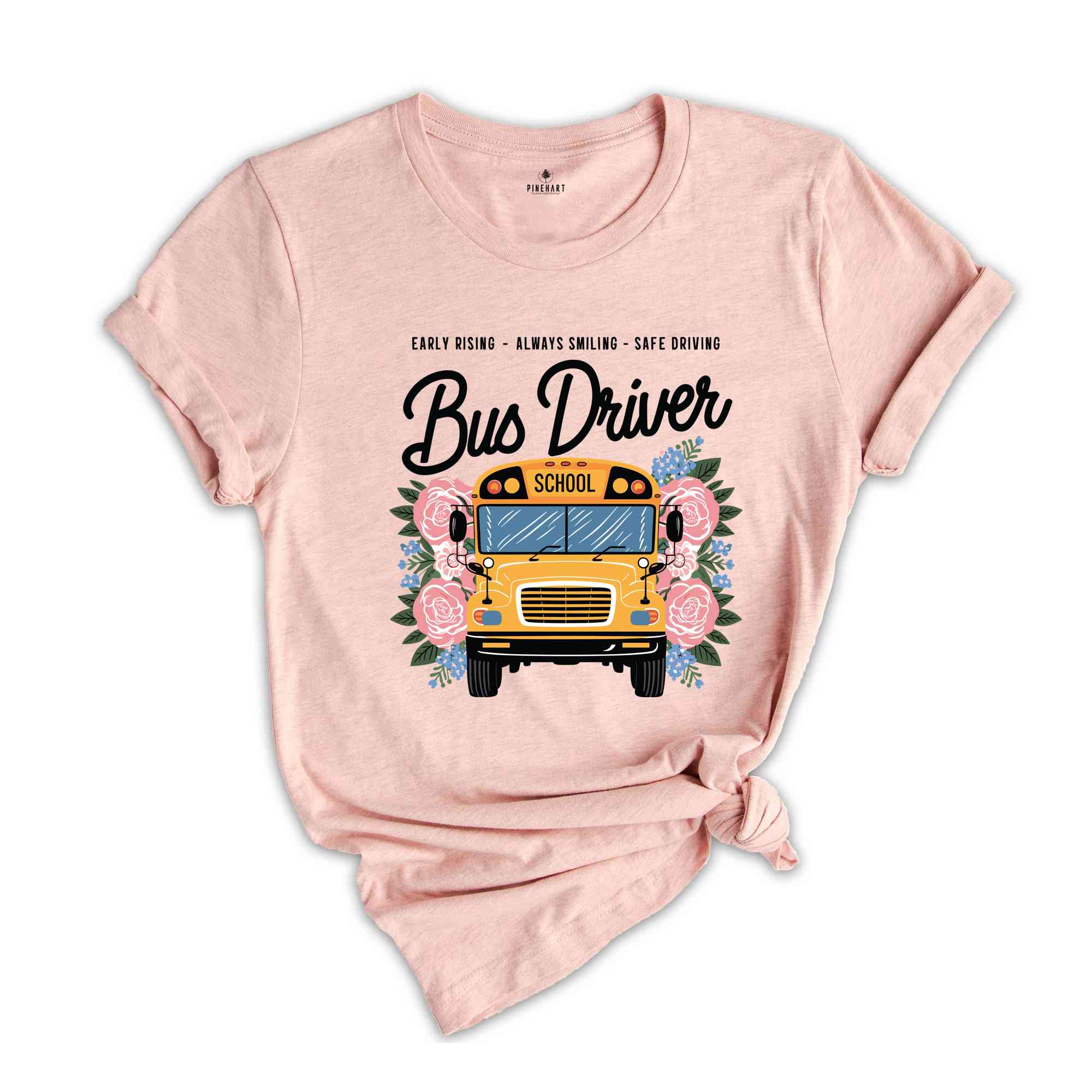 Early Rising Always Smiling Safe Driving T-Shirt, School Bus Driver Shirt, Gifts For Bus Drivers, Favorite Bus Driver Shirt