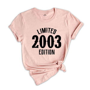 21st Birthday Shirt, Limited 2003 Edition Shirt, 21 Years Old Shirt, 21 Years Old Birthday Gift, 2003 Birthday Gift, 21st Birthday Party