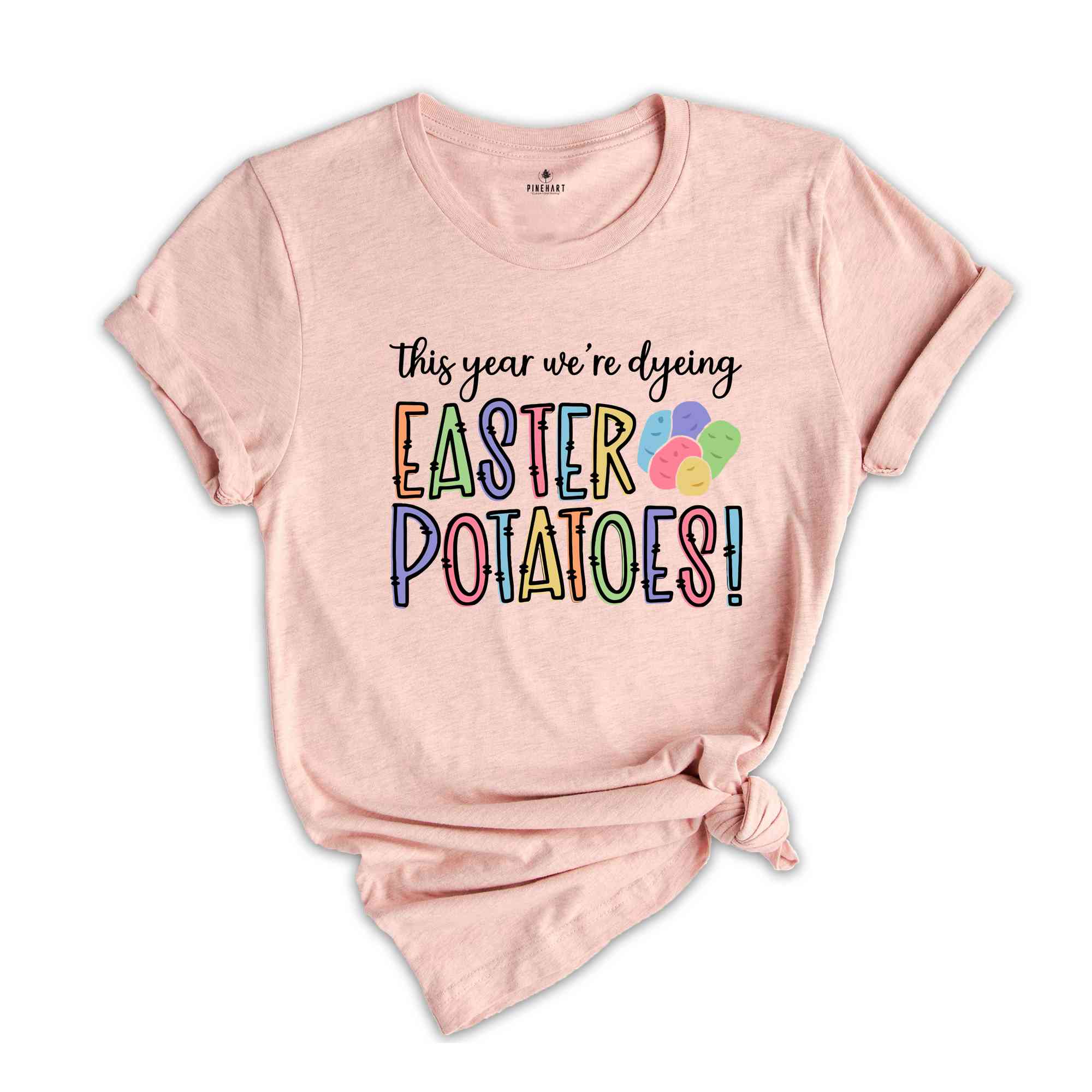 Dyeing Easter Potatoes Shirt, Easter Dye Shirt, Funny Easter Shirt, Easter Day Shirt, Kids Easter Shirt, Easter Shirt