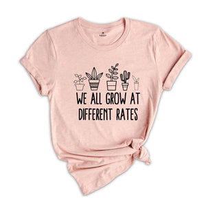 We All Grow At Different Rates, Teacher Shirt, Special Education Teacher Tee, Gift For Teacher, Special Education Tee