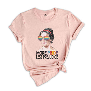 More Pride Less Prejudice, Funny LGBTQ Shirt, Proud Ally Shirt, Pride Month Shirt, Supporting Lgbt People Shirt, Jane Austen Shirt