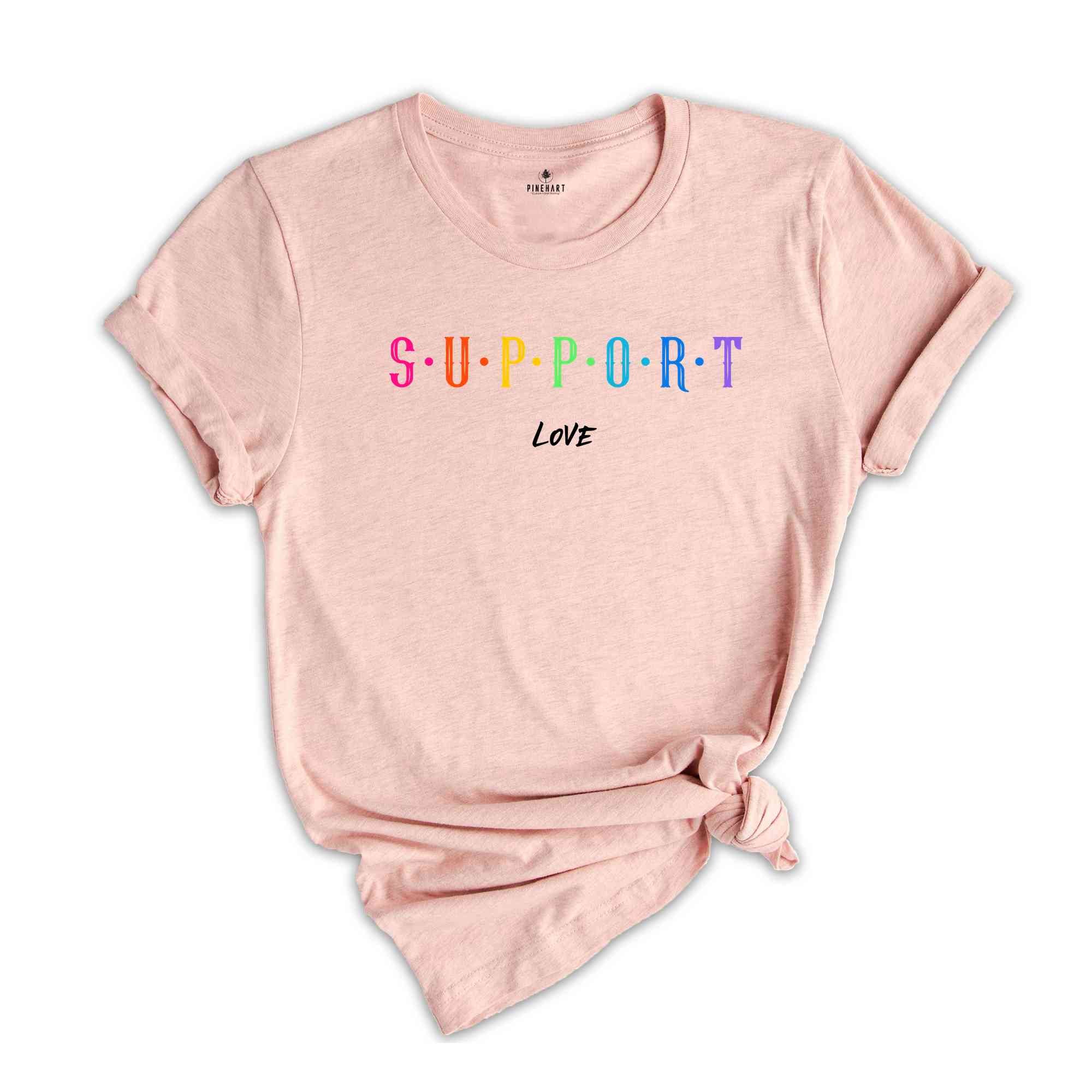 Support Love Shirt, Love Is Love Shirt, Rainbow Pride Shirt, Pride Month Shirt, LGBTQ Pride Shirt, Gay Shirt, Lesbian Shirt, Queer Shirt