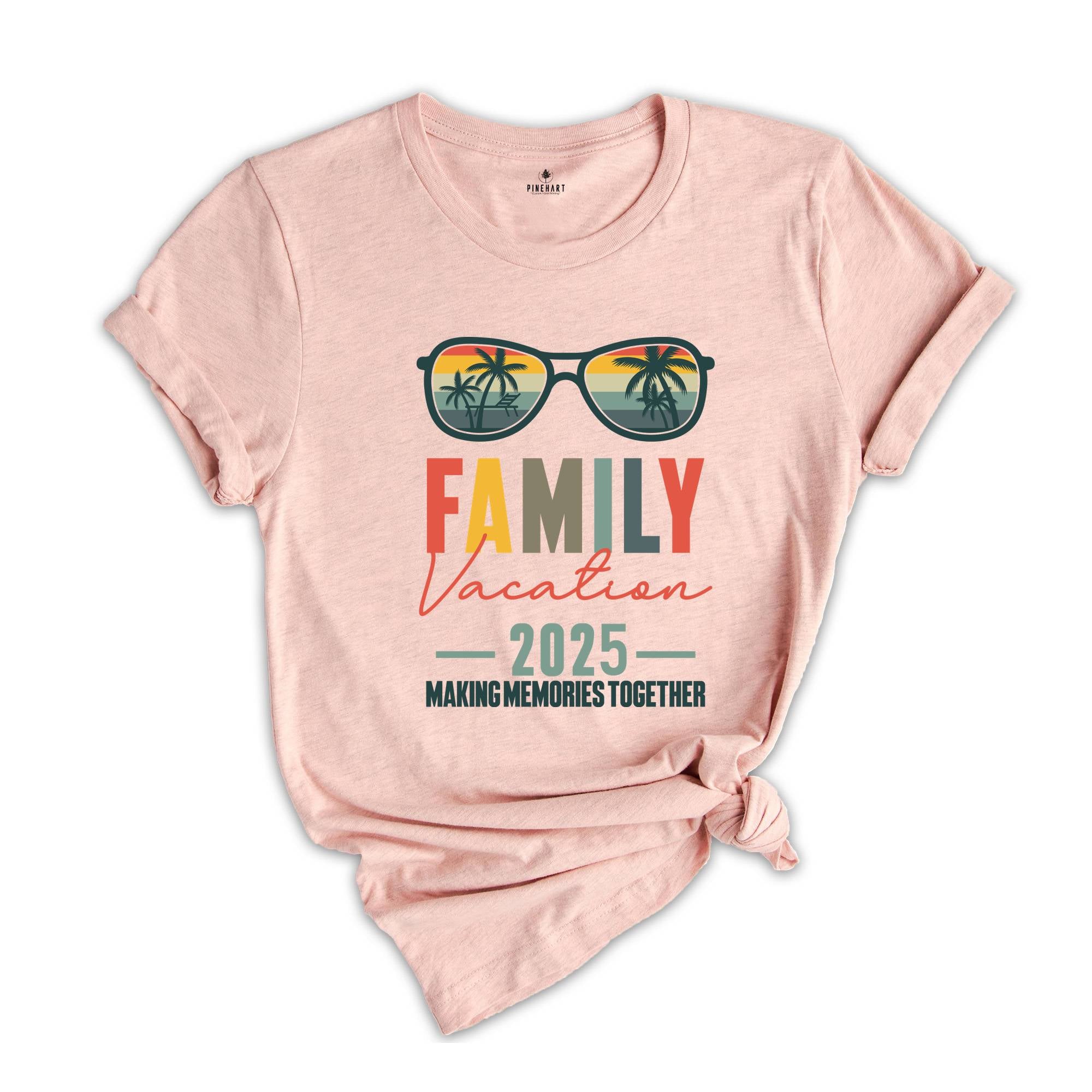 Family Vacation 2025 Making Memories Together Shirt, Family Trip Shirt, Family Beach Trip Shirt, Family Vacation Shirt, Vacation Shirt