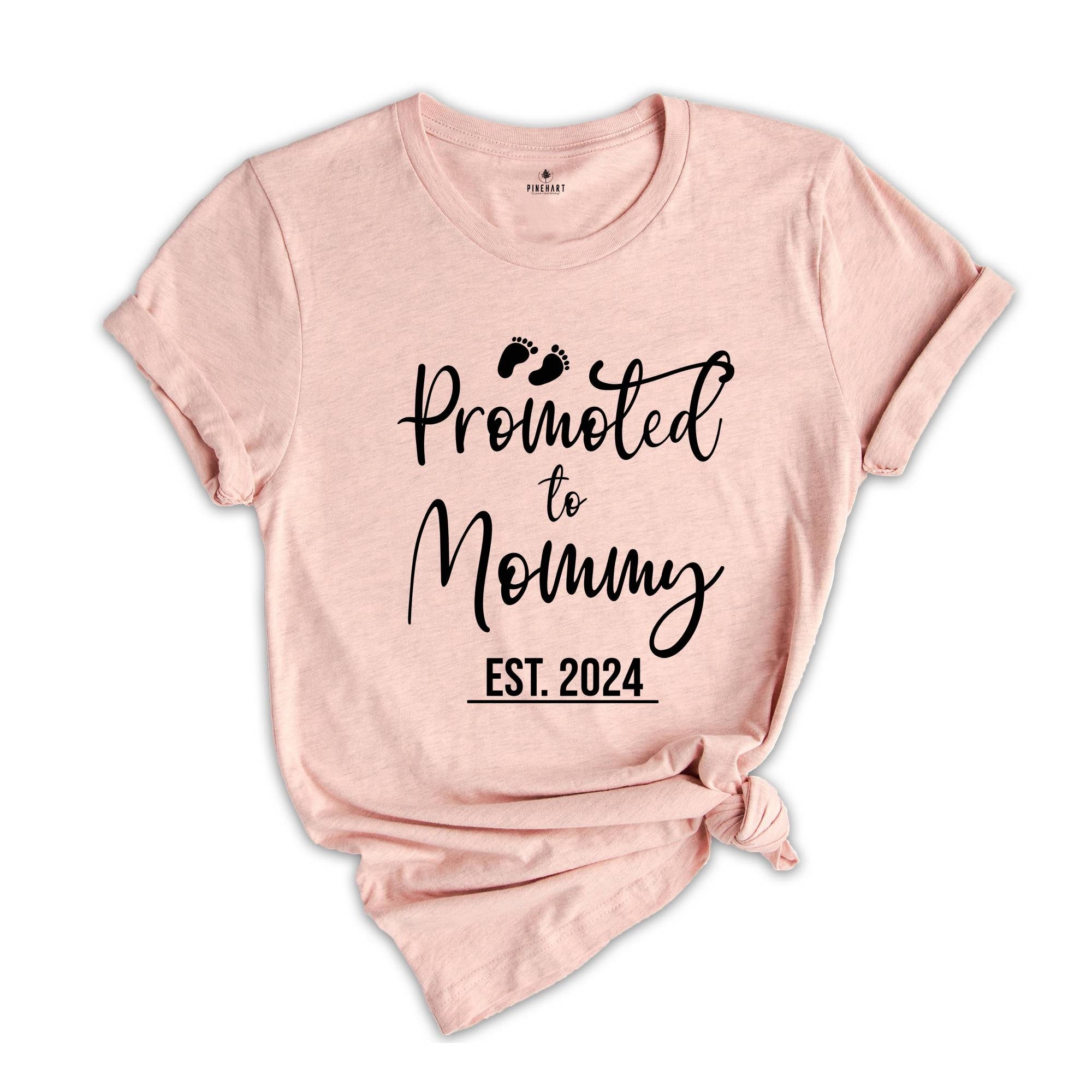 Promoted to mommy Est 2024 Matching Shirts, New mommy Shirt, New mother Shirt, New Parents Shirt, Funny Gender Reveal Shirt