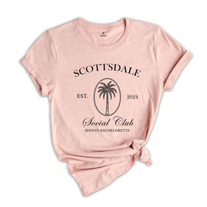 Scottsdale Social Club Shirt, Custom Bachelorette Shirt, Custom Party Shirts, Social Club Shirt, Cocktail Club Shirts, Custom Name Shirt