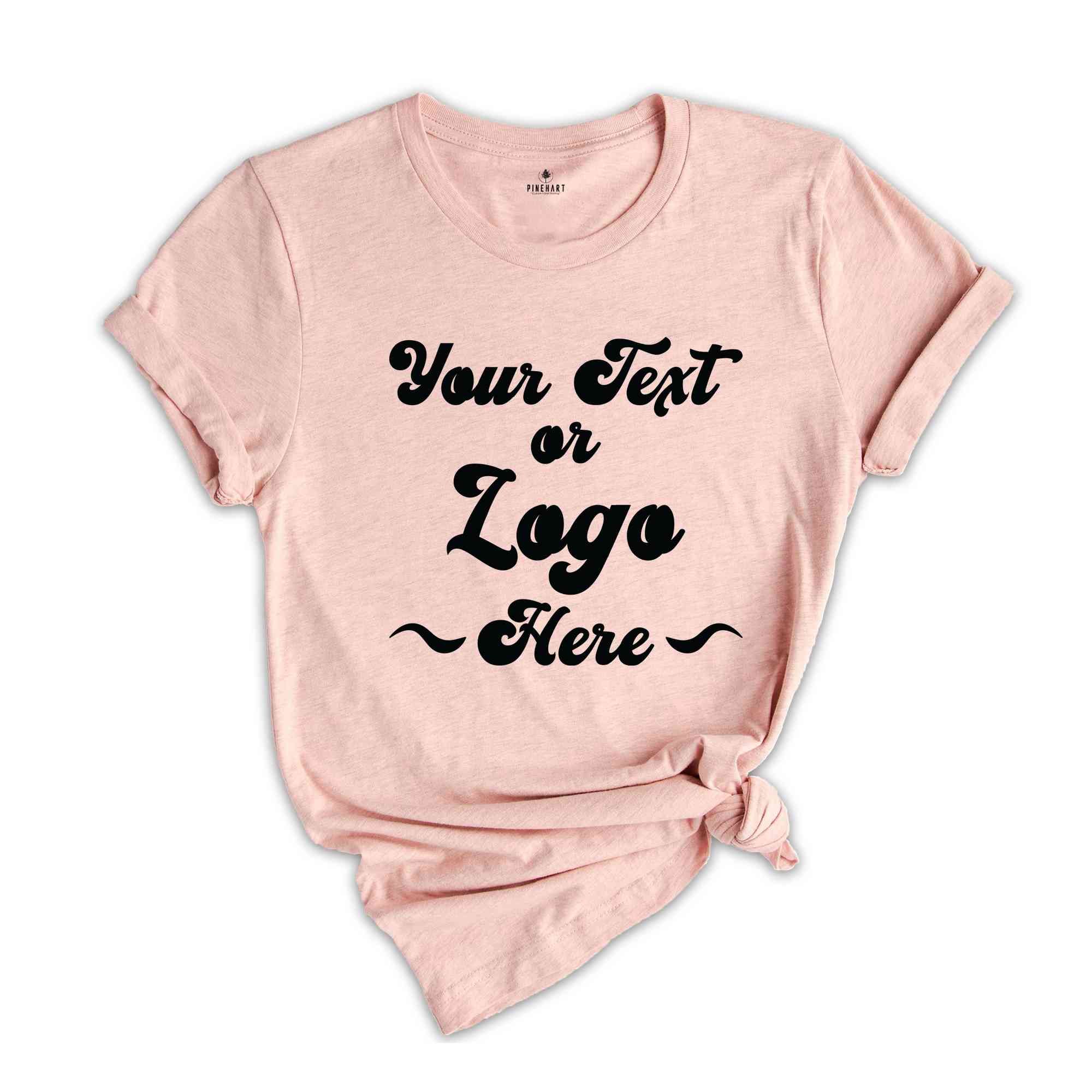 Your Text Or Logo Here Shirt, Custom Text Shirt, Custom Gift, Your Design Here Shirt, Personalized Shirt, Customized Shirt, Custom Shirt