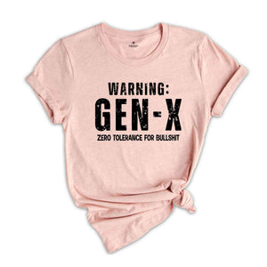 Warning Gen X Zero Tolerance For Bullshit Shirt, Gen X Shirt, Funny Gen X Shirt, Sarcastic Gen X Shirt, Adult Shirt, Gift For Mom Dad