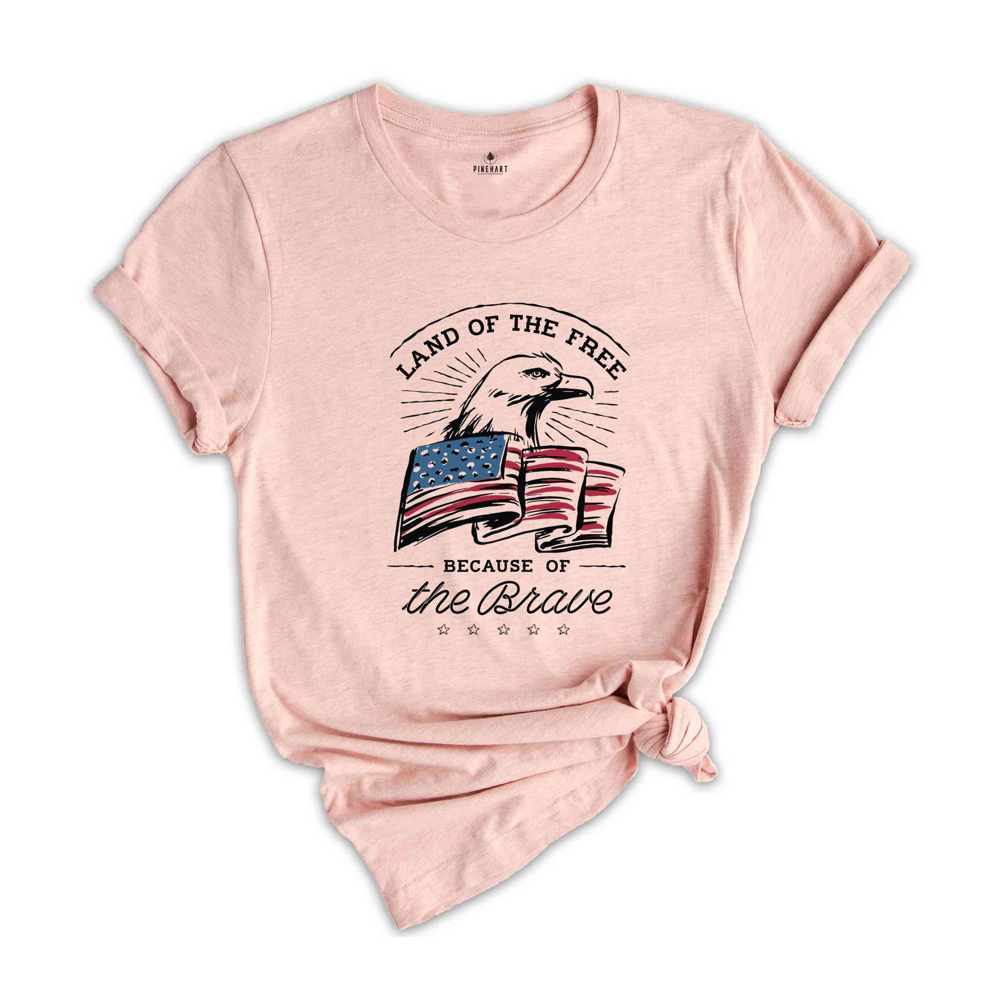 Land of the Free Because of the Brave T-Shirt, Fourth of July Shirt, 4th of July Gifts, Memorial Day Shirt