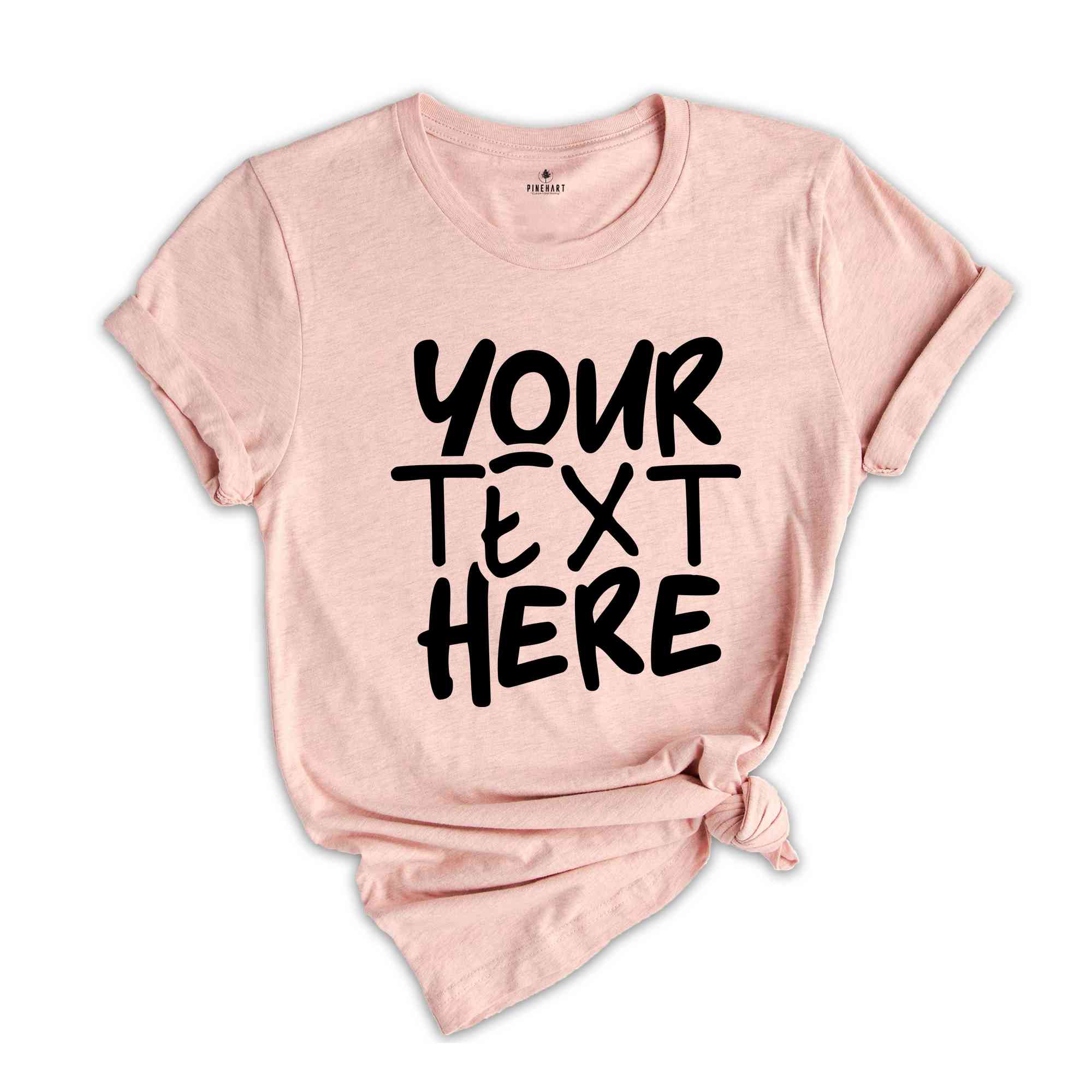 Your Text Here Shirt, Personalized Shirt, Custom Text Tshirt, Personalized Tshirt, Your Text Here, Insert Your Text Tshirt