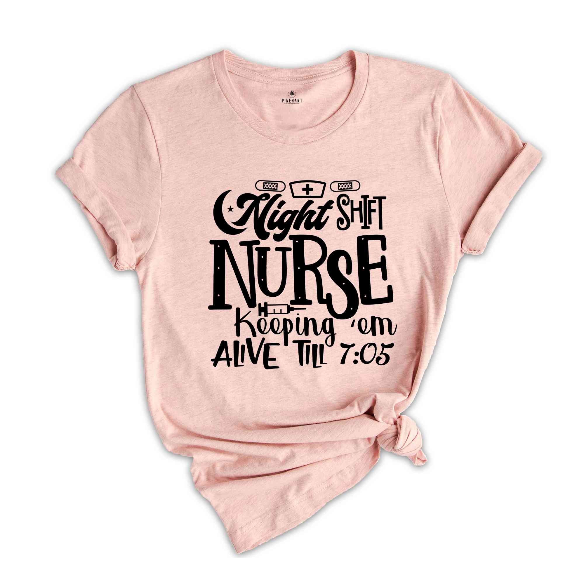 Night Shift Nurse Keeping Em Alive Shirt, Nurse Week Shirt, Nurse Life Shirt, RN Nurse Shirt, Funny Nurse Shirt, Nurse Week Gift