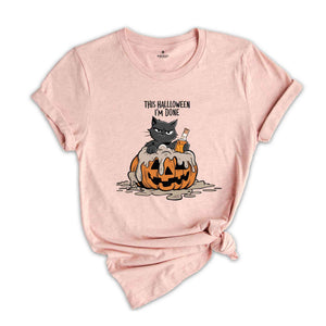 This Halloween I'm Done Shirt, Cute Ghost Black Cats Halloween Shirt, Halloween Shirt, Spooky Season, Cat Lover Gift