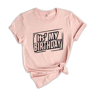 Its My Birthday Shirt, Birthday Crew tees, Birthday Party Shirts, Birthday Group Shirts, Birthday Squad Shirts