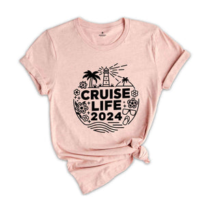 Cruise Life 2024 Shirt, Cruise Vacation Shirt, Family Cruise Matching shirt, Summer Friend Shirt, Cruise Squad Shirt, Girls Cruise Shirt