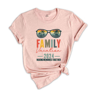 Family Vacation 2024 Making Memories Together Shirt, Family Trip Shirt, Family Beach Trip Shirt, Family Vacation Shirt, Vacation Shirt