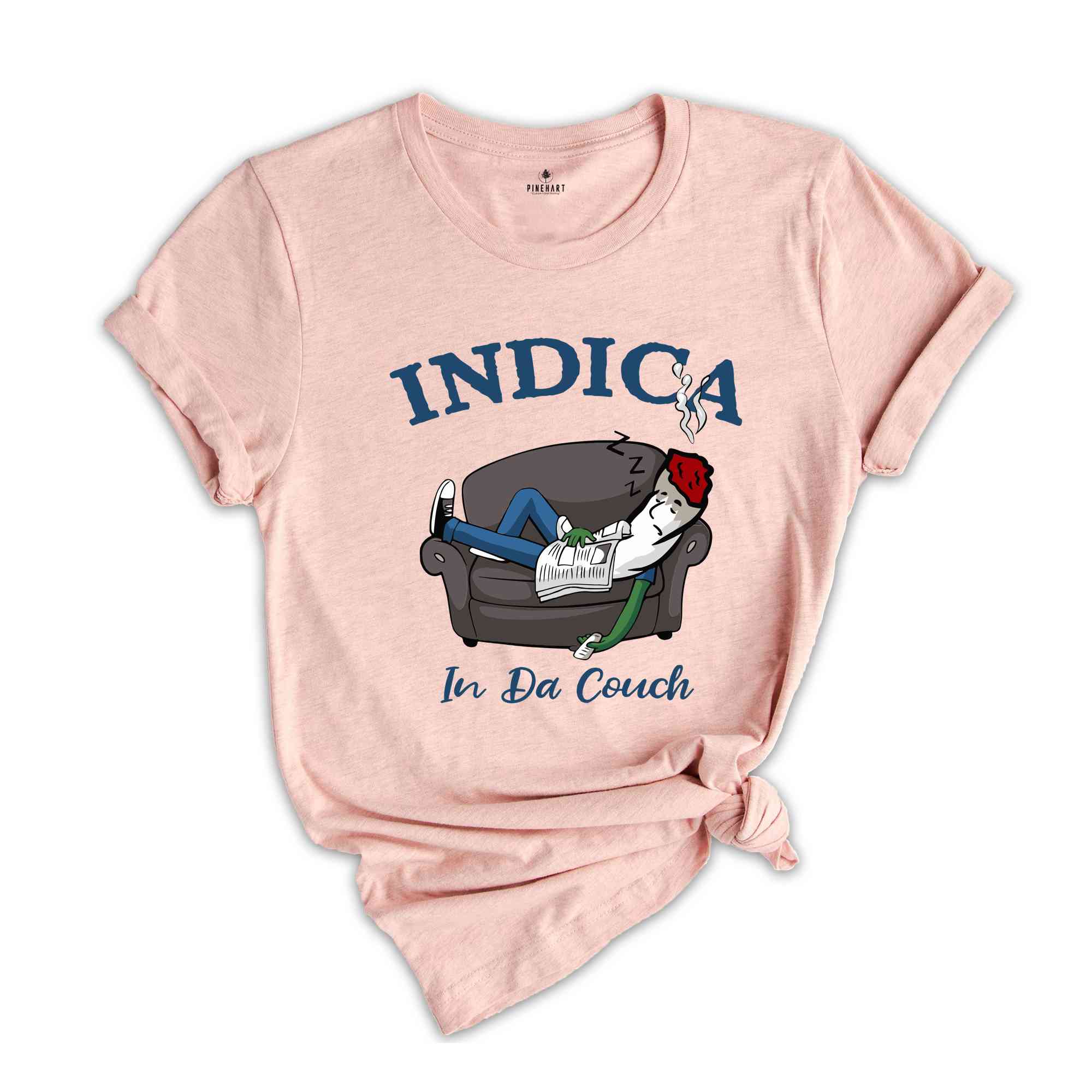 Indica In Da Couch Shirt, Humorous T-Shirt, Funny Sarcastic Shirt, Lazy Person Shirt, Lazy Dad Shirt, Lazy Dad Gift