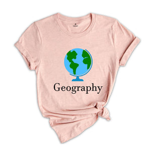 Geography Shirt, Geography Teacher Shirt, Geography Globe Shirt, Aesthetic Geography Shirt, Back to School Shirt, First Day of School Shirt