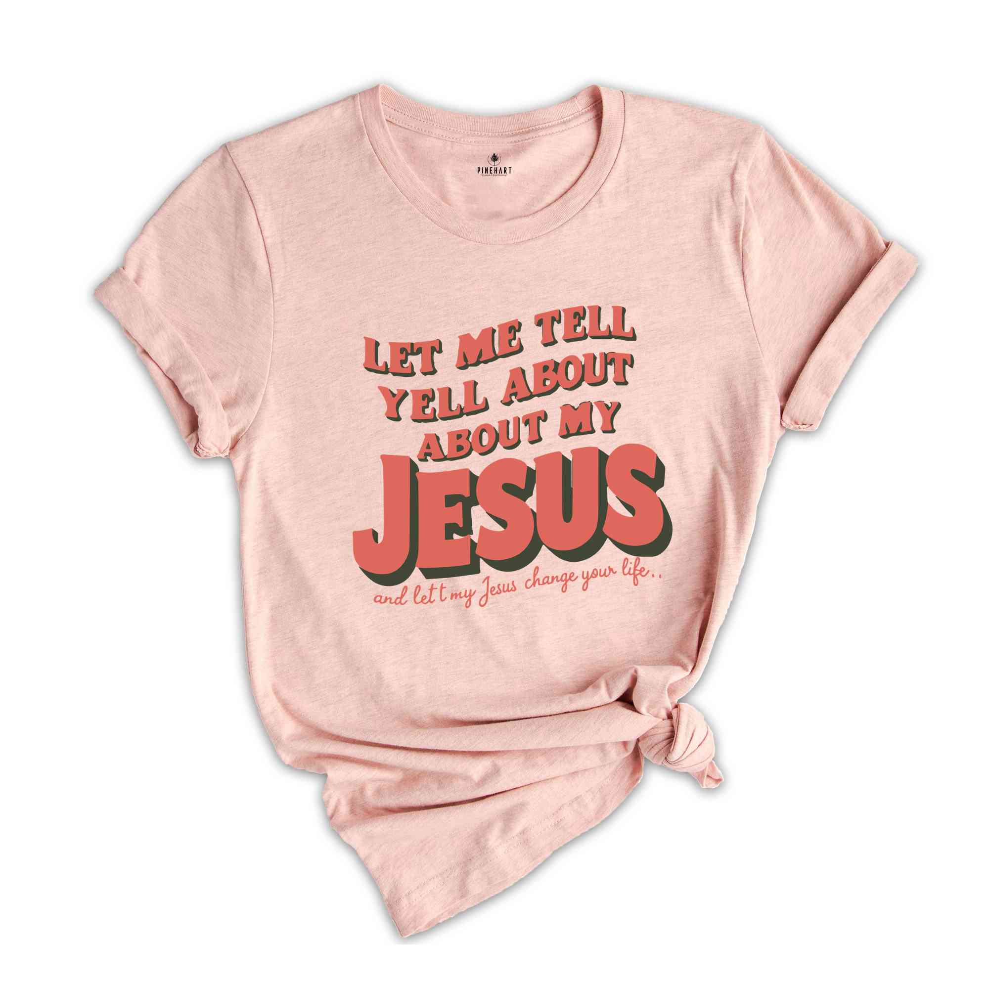 Christian T-shirts, Jesus Shirt, Inspirational Shirt, Let Me Tell You About My Jesus Shirt, Religious Shirt, Bible Verse Shirt, Faith Tshirt