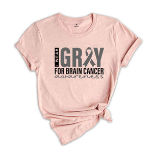 I Wear Gray For Brain Cancer Awareness Shirt, Gray Ribbon Shirt, Cancer Fighter Shirt, Cancer Shirt