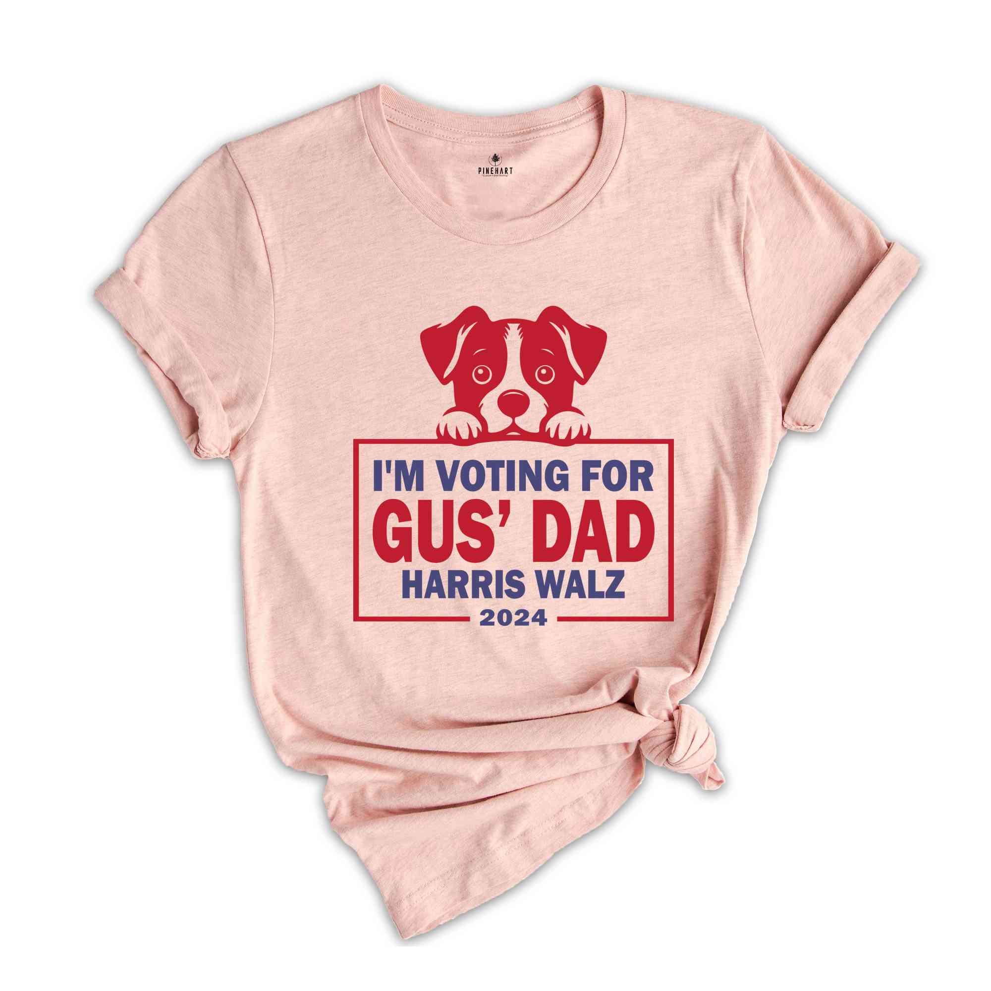 I'm Voting For Gus' Dad Harris Walz Shirt, Cute Dog Shirt, Dog Lover Shirt, Dog Mom Shirt, Harris Walz Shirt, Madam President Shirt