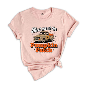 Meet me at the Pumpkin Patch Shirt, Fall Season Shirts, Fall shirts, Cute Fall Shirts, Thanksgiving Shirt, Pumpkin spice Shirt