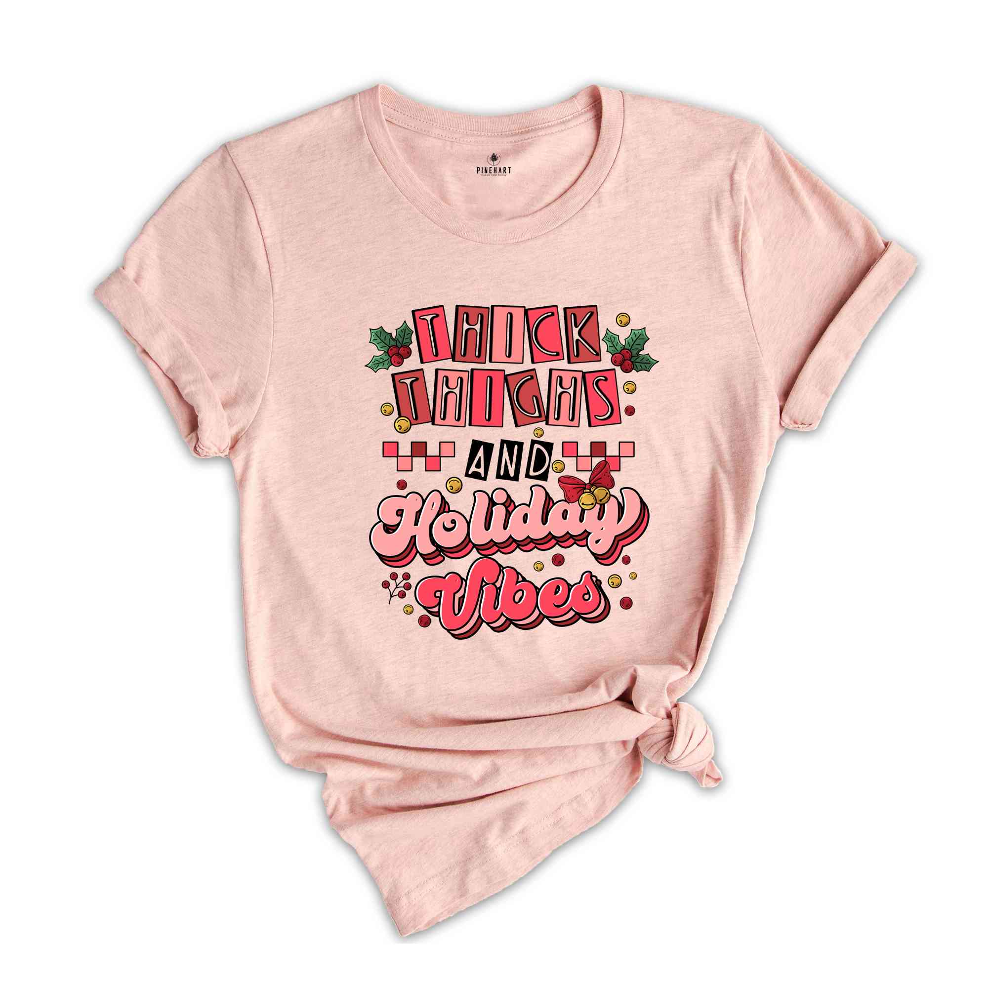 Thick Thighs And Holiday Vibes Shirt, Christmas Party Shirt, Cute Christmas Shirt, Funny Christmas Shirt, Holiday Shirt, Christmas Gift