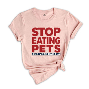 They're Eating Pets Shirt, Trump Eating Cats, Trump Eating Dogs Shirt, Funny Kamala Harris 47, Kamala Harris 2024 Presidential Shirt