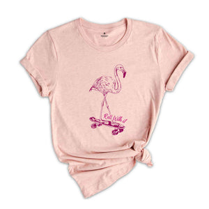 Roll With It Skating Shirt, Flamingo Skating Shirt, Cool Bird T-shirt, Cool Skating Shirt, Flamingo lover Shirt, Skating Shirt