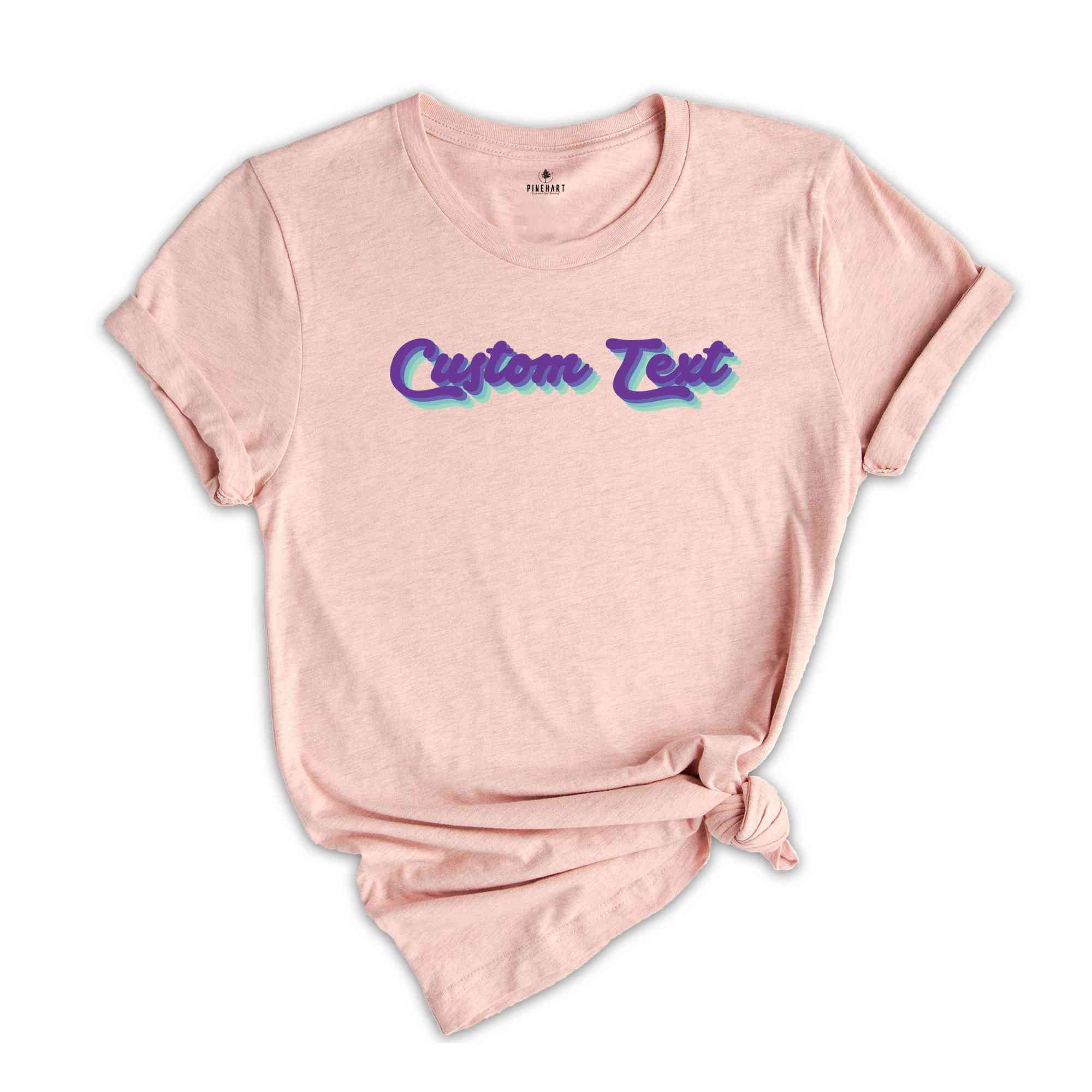 Custom Text Shirt, Custom Retro Shirt, Retro Font Shirt, Customized Shirt, Customized Matching Shirts, Custom Text Shirt, Custom Shirt