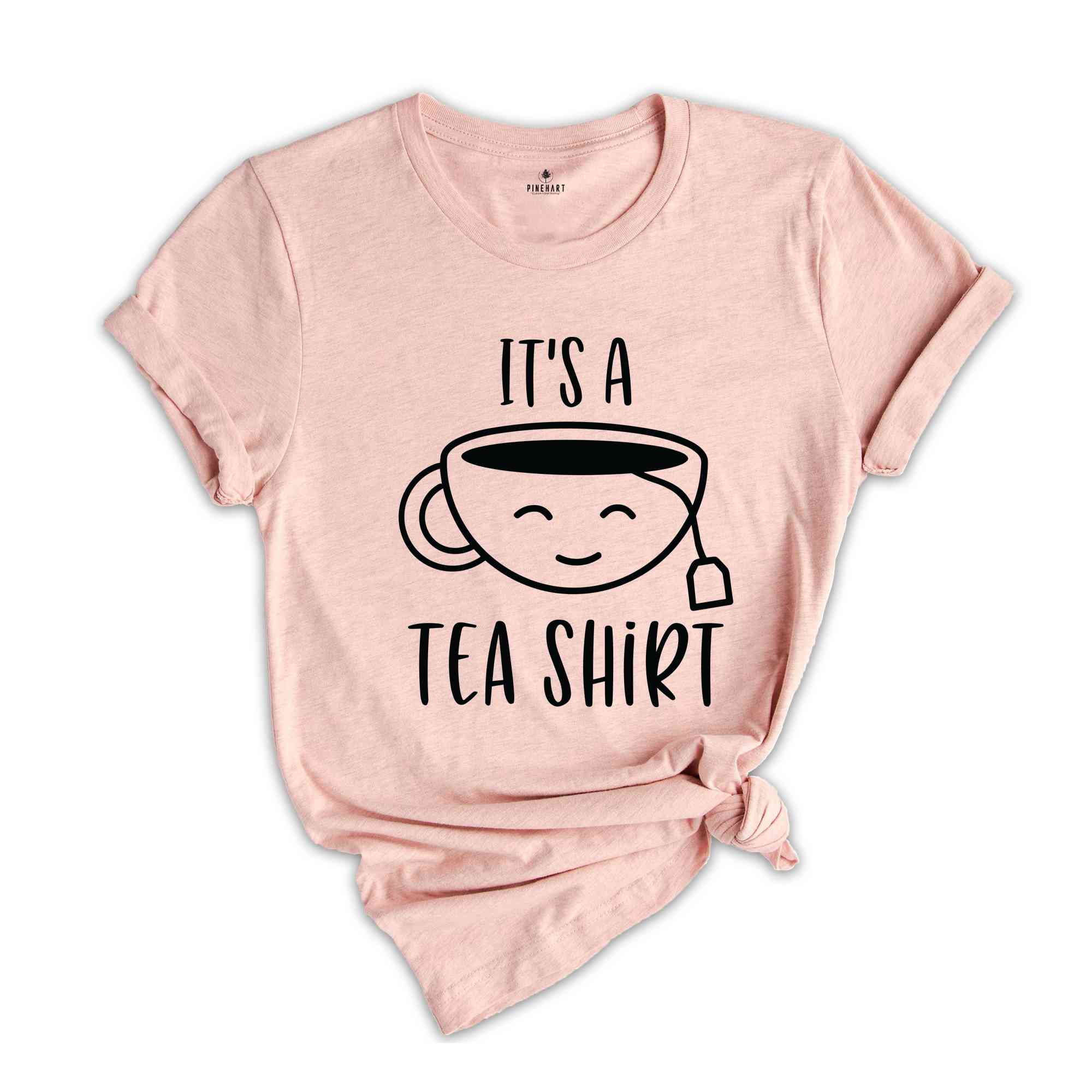 Its a Tea T-Shirt, Tea Lover Gifts, Tea Lover Tee, Tea Addict Shirt, Funny T-Shirt, Birthday Gifts Ideas