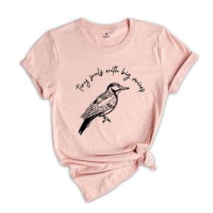 Tiny Souls With Big Voices Shirt, Bird Lover Shirt, Animal Lover Shirt, Bird Lover Gift, Gift For Mom, Birthday Gift