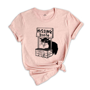 Funny Hissing Booth Kitty Shirt, Funny Cat Shirt, Cat Mom Shirt, Cat Lovers Shirt, Cool Cat Shirt, Funny Sarcastic Shirt